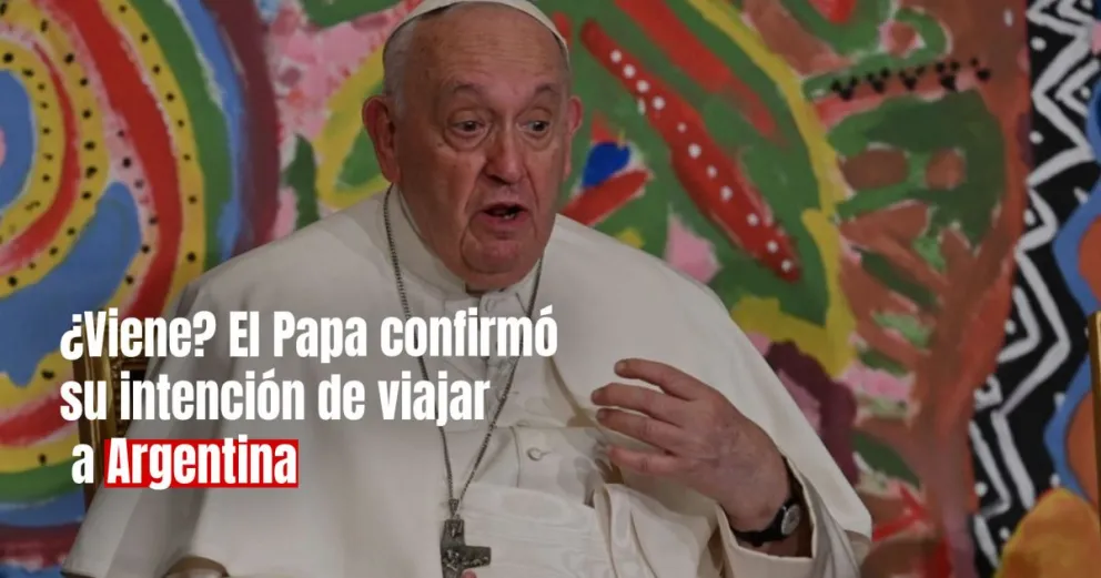 El Papa Francisco afirmó que tiene deseos de viajar a Argentina en 2024