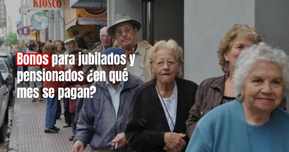 ANSES confirmó tres bonos de refuerzos para jubilados y pensionados   