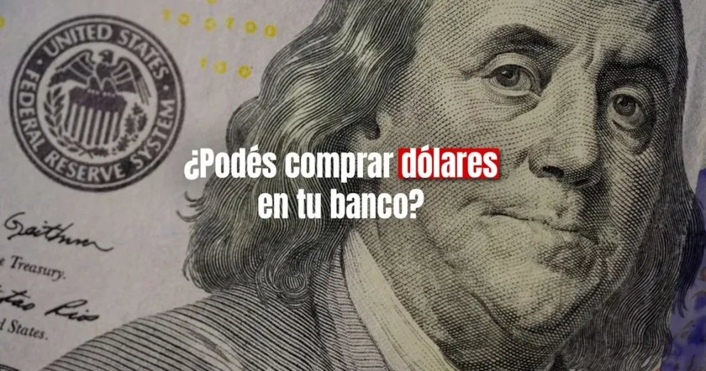 Cepo cambiario renovado: fíjate si podes comprar dólares en tu banco 