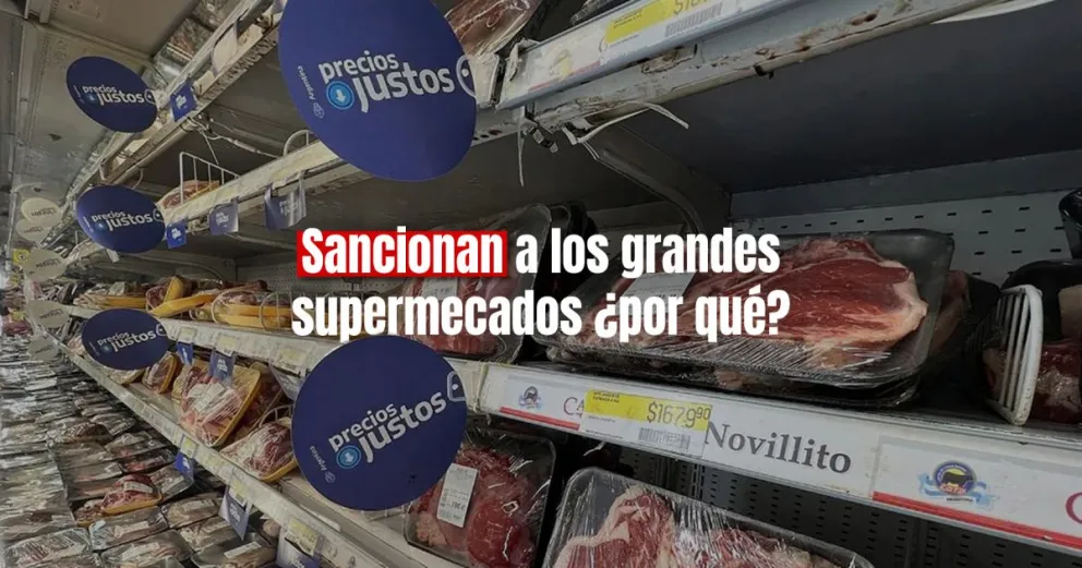 Precios Justos carne: sancionan a más de 50 sucursales de supermercados por incumplir
