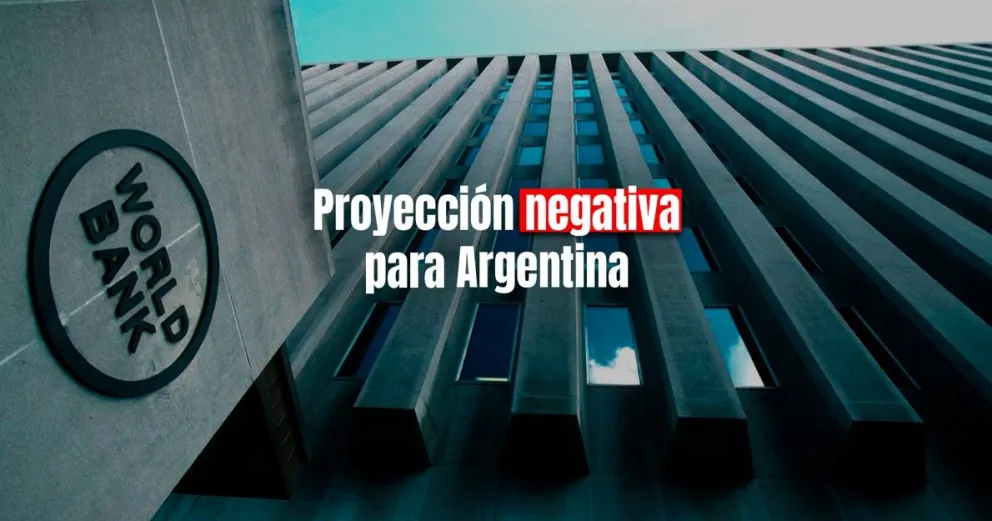 El Banco Mundial prevé una recesión de la economía argentina en 2023