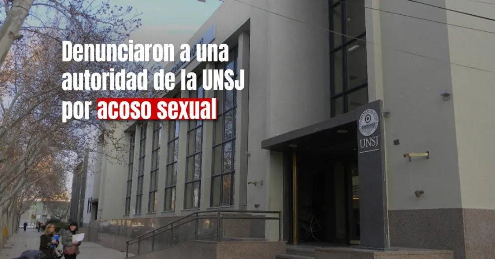 Vincularon a un decano de la UNSJ a un caso de acoso sexual y laboral