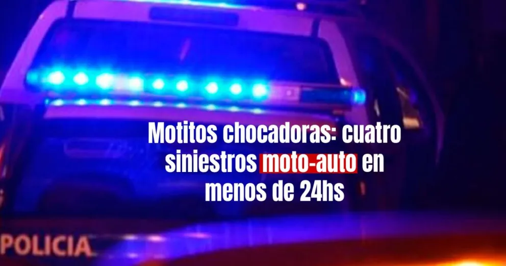 En menos de 24 horas hubo cuatro siniestros viales con motos involucradas 